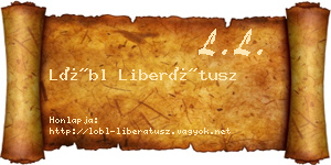 Lőbl Liberátusz névjegykártya